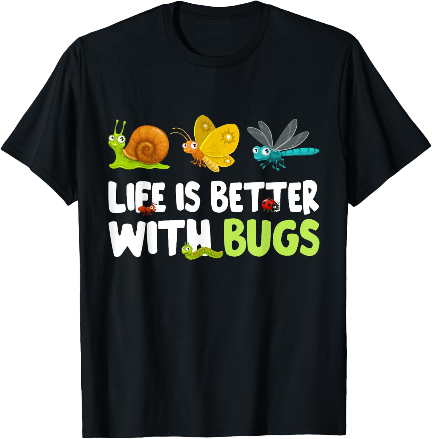 Life Is Better With Bugs Hunter Bugs Catcher Entomology T-Shirt - T-Shirt | Black