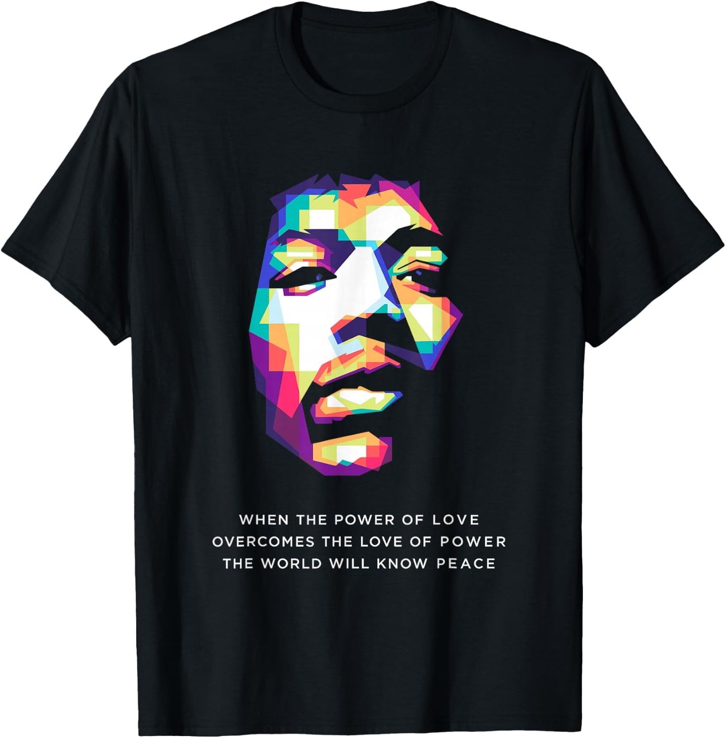 When The Power Of Love Overcomes The Love Of Power T-Shirt - T-Shirt | Black