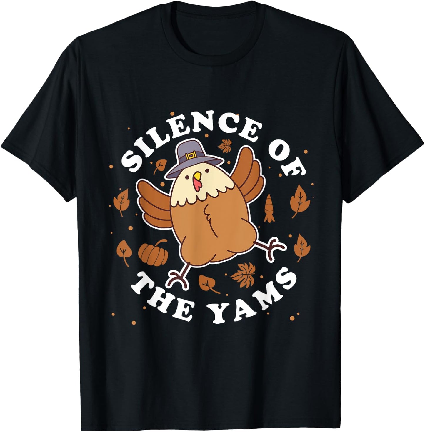Silence of the yams Funny Thanksgiving Cute Turkey Pun T-Shirt - T-Shirt | Black