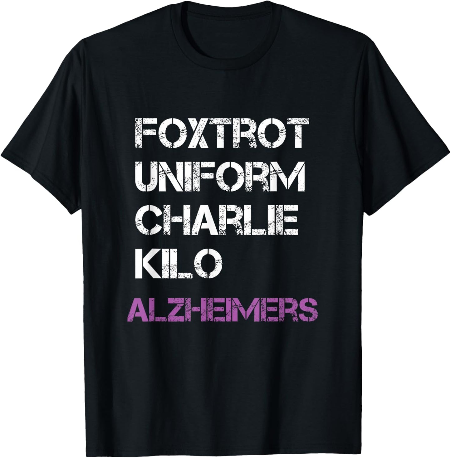 Foxtrot Uniform Charlie Kilo, Fuck Alzheimer's T-Shirt - T-Shirt | Black