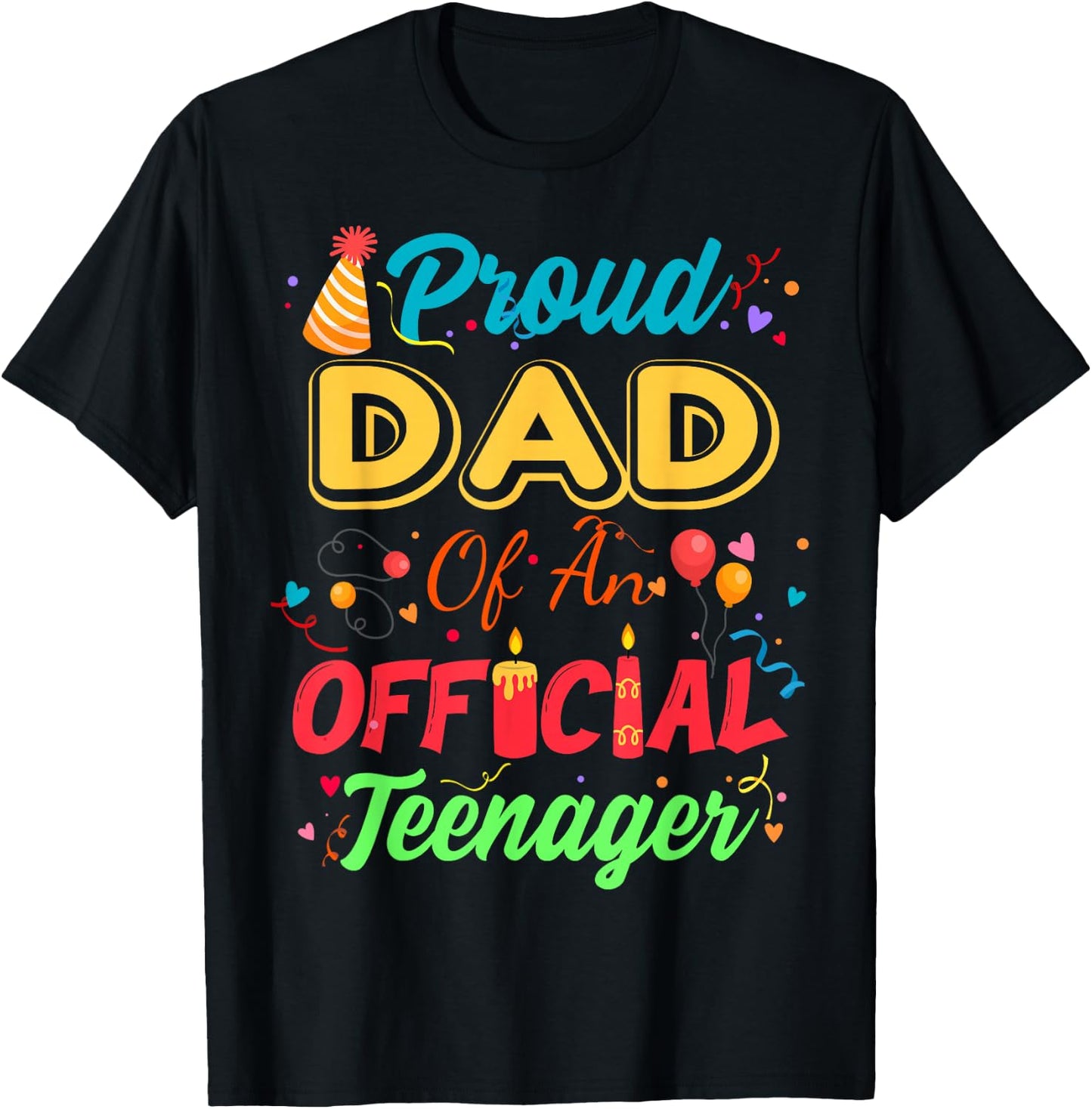 Proud Dad Of An Official Teenager For Family Party T-Shirt - T-Shirt | Black