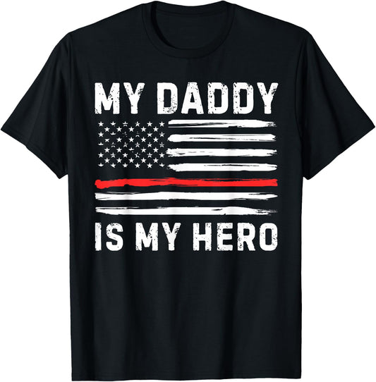 My Daddy is My Hero Firefighter Red Line American Flag Fire T-Shirt - T-Shirt | Black