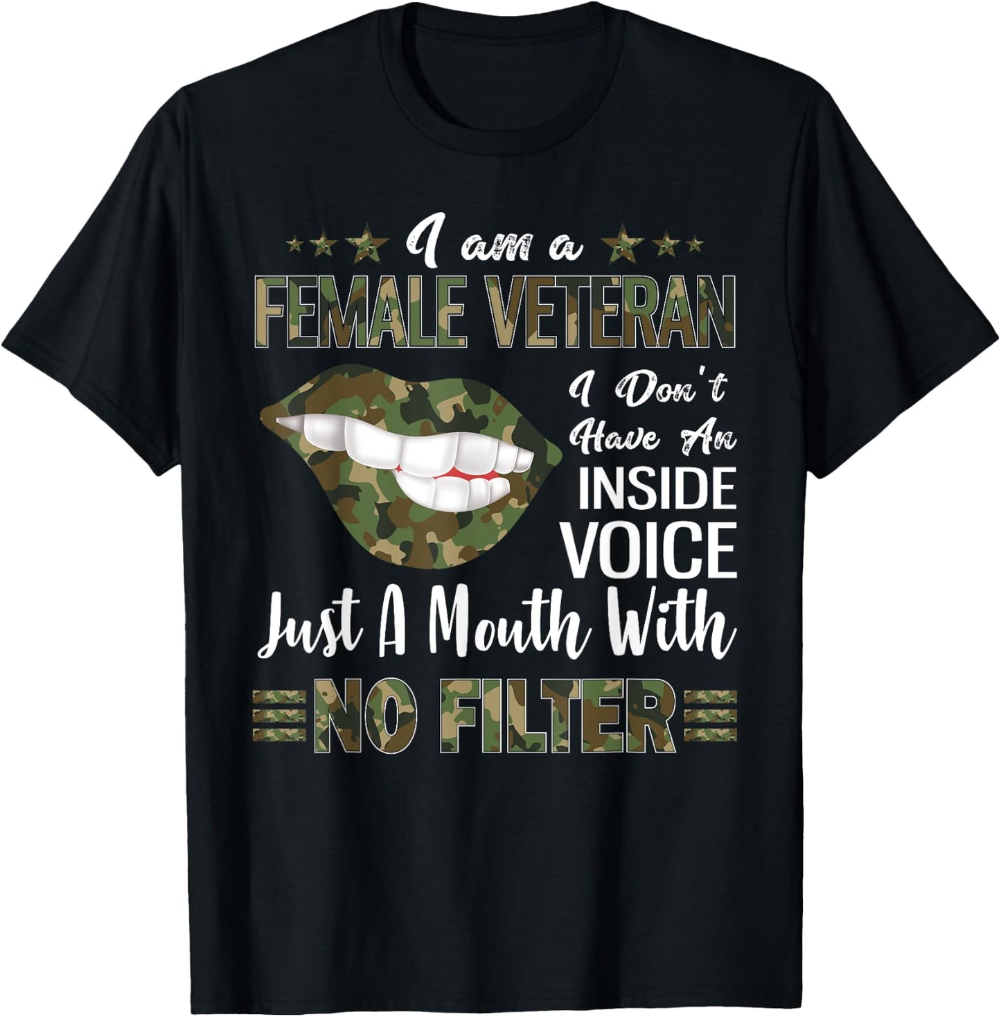 I Am A Female Veteran I Don't Have An Inside Voice Gift T-Shirt - T-Shirt | Black
