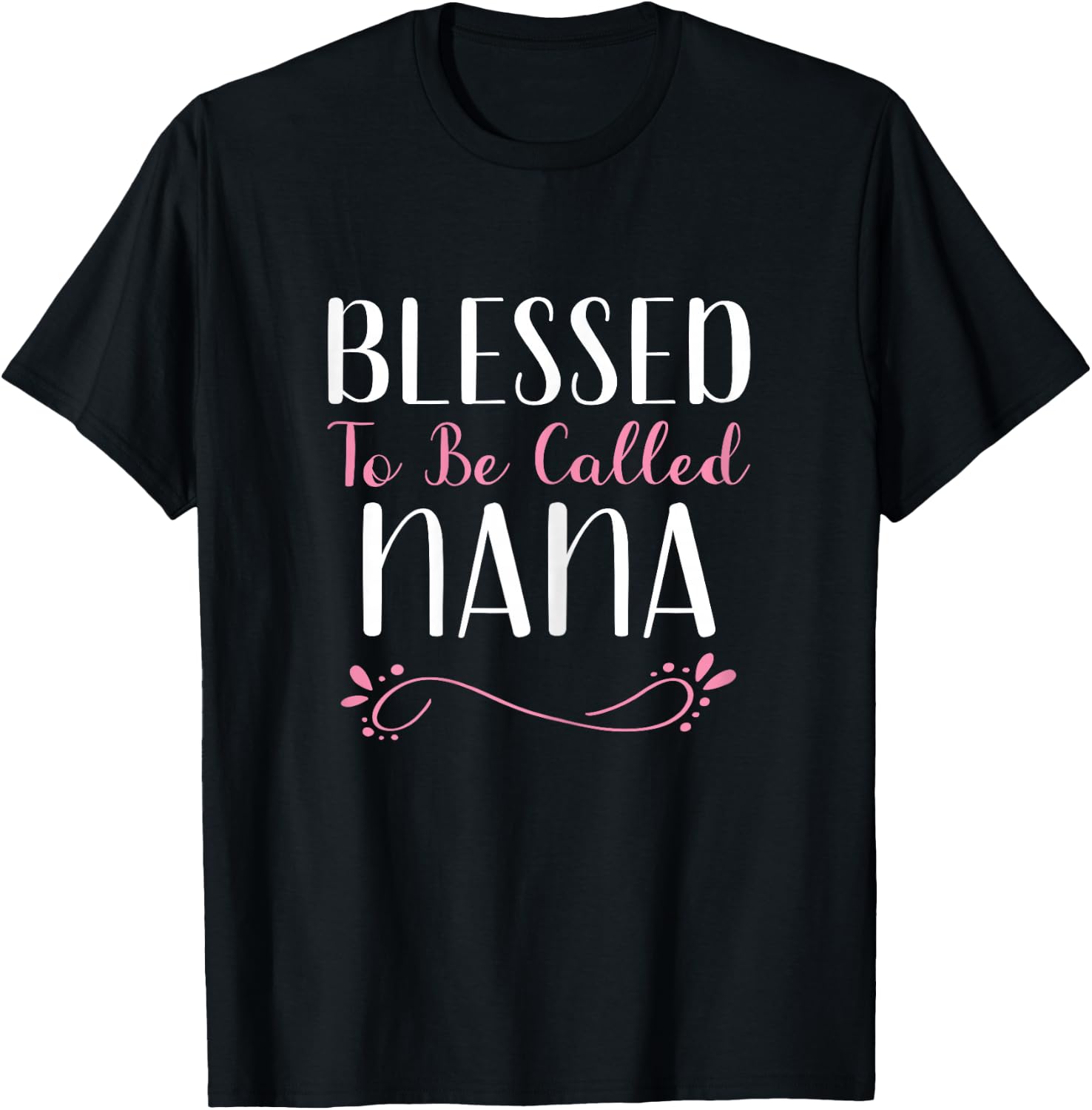 Blessed To Be Called Nana Grandma Cute Cool T-Shirt - T-Shirt | Black