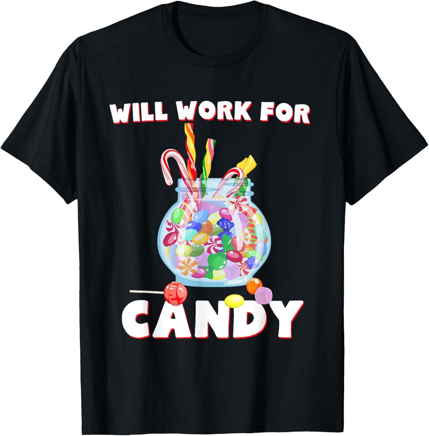 Will Work For Candy Halloween Shirt Funny Gift T-Shirt - T-Shirt | Black