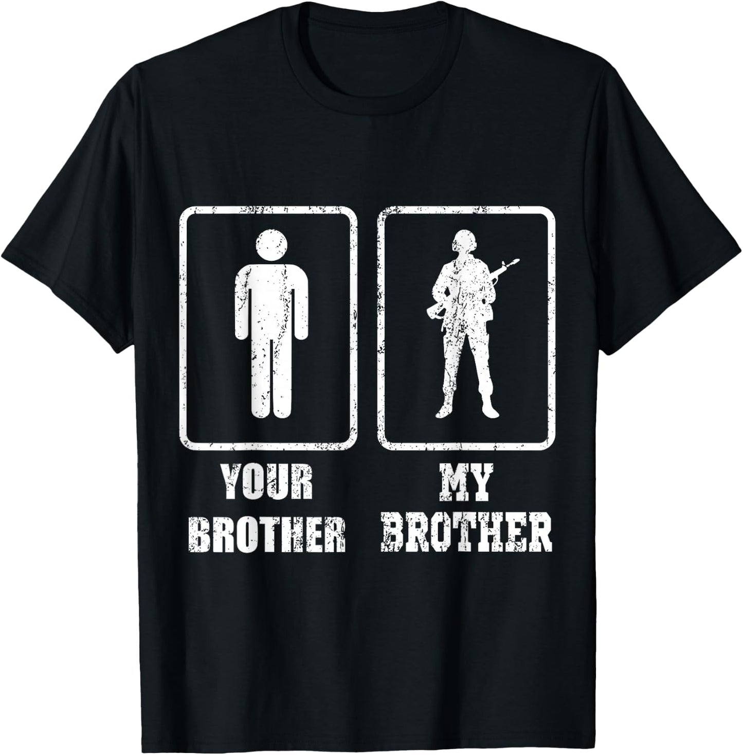 Soldier Gift Combat Soldiers Your Brother My Brother T-Shirt - T-Shirt | Black