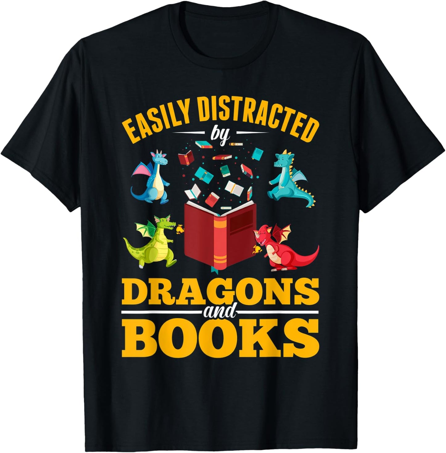 Easily Distracted By Dragons And Books Dragon T-Shirt - T-Shirt | Black