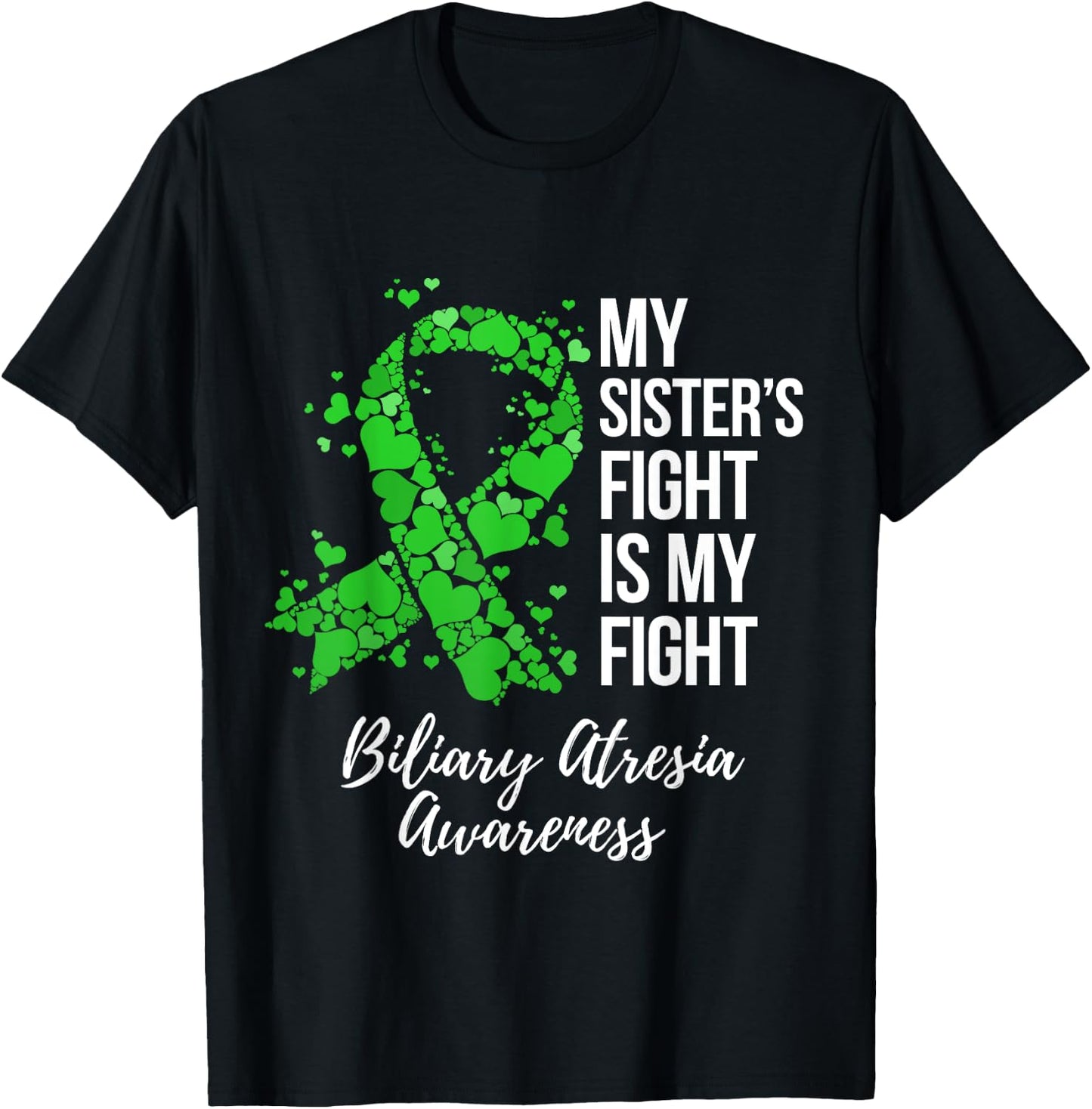 My Sister’s Fight Is My Fight Biliary Atresia Awareness T-Shirt - T-Shirt | Black