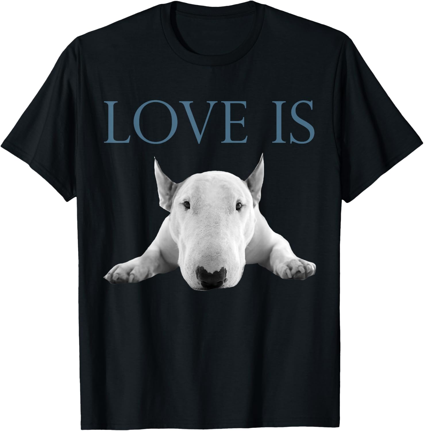 Love Is Bull Terrier T-Shirt - T-Shirt | Black