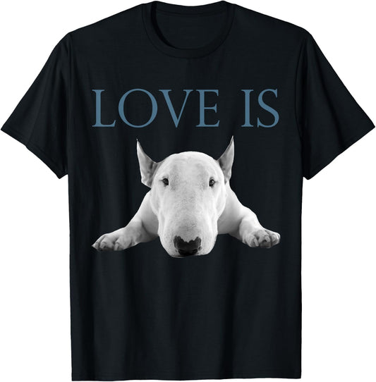 Love Is Bull Terrier T-Shirt - T-Shirt | Black