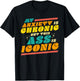 My Anxiety is Chronic but this Ass is Iconic Funny Gift T-Shirt - T-Shirt | Black