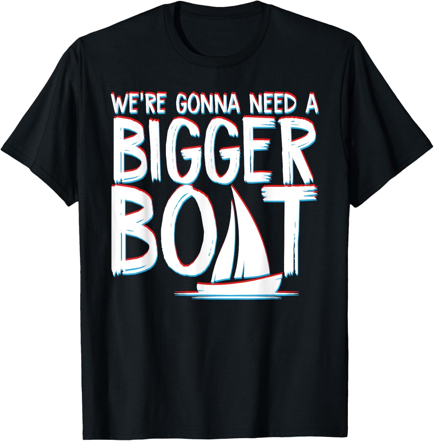 Funny Were Gonna Need A Bigger Boat Partying At The Sea T-Shirt - T-Shirt | Black