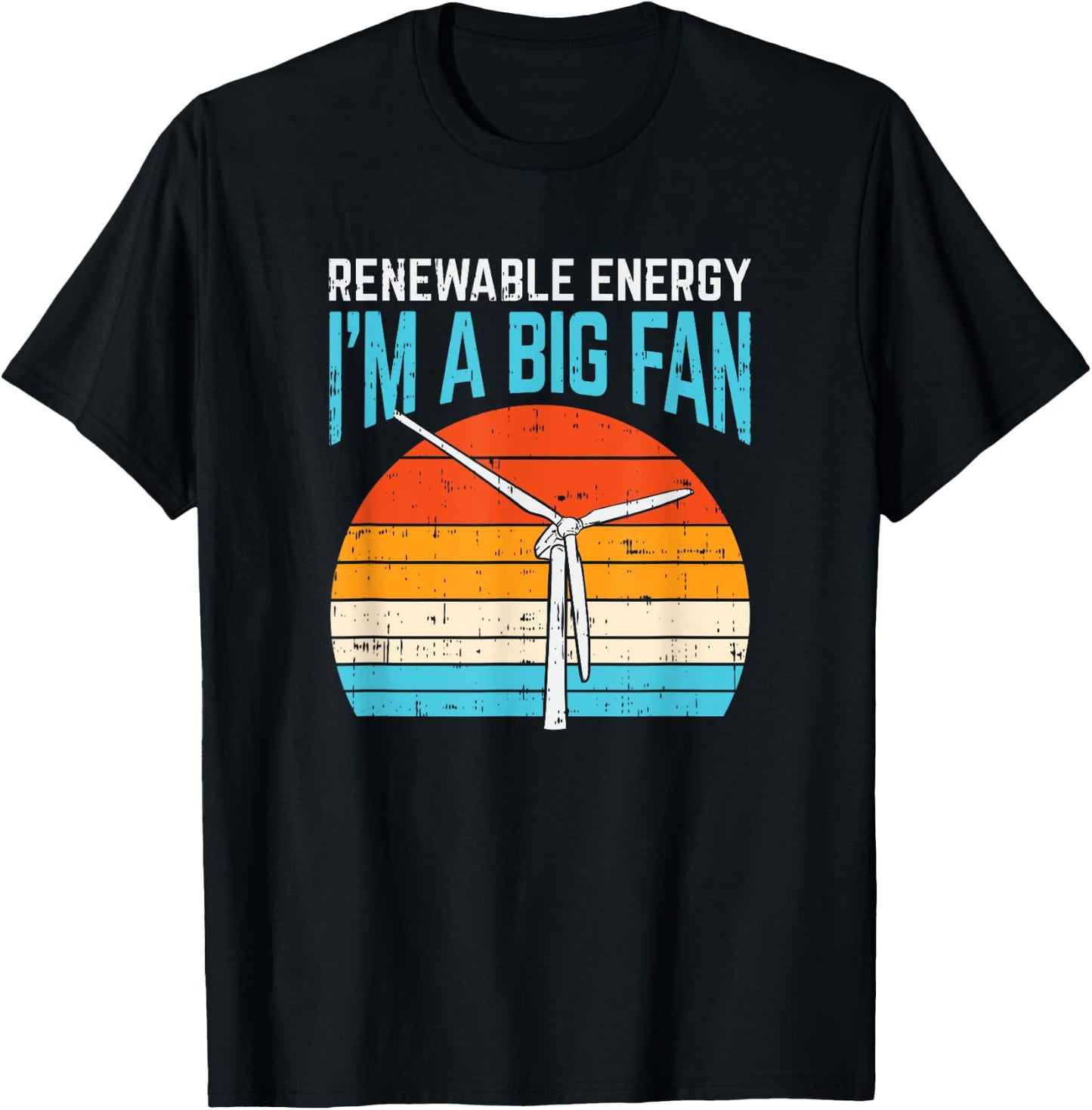 Renewable Energy Wind Turbine Vintage Windmill I'm A Big Fan T-Shirt - T-Shirt | Black