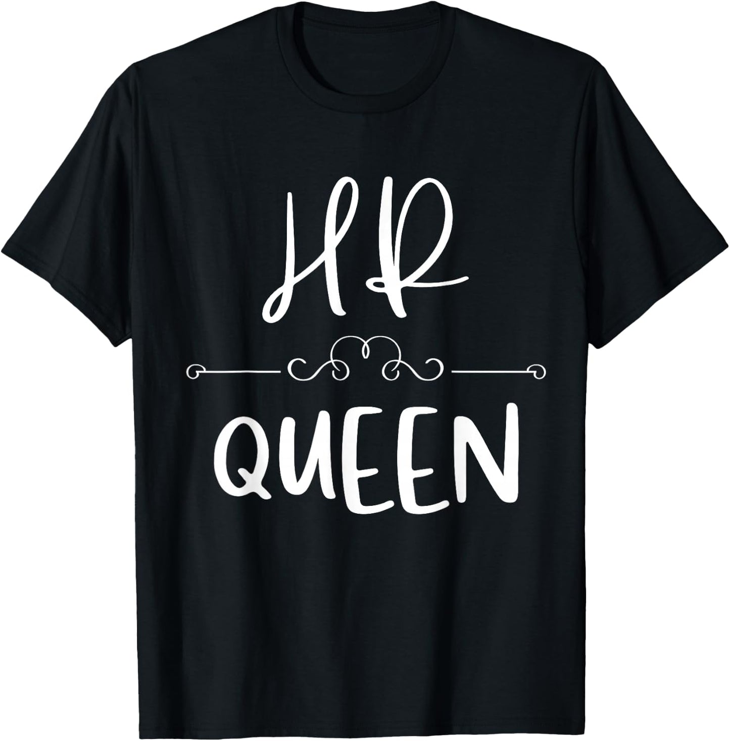 HR Queen Human Resources Funny Work In HR T-Shirt - T-Shirt | Black