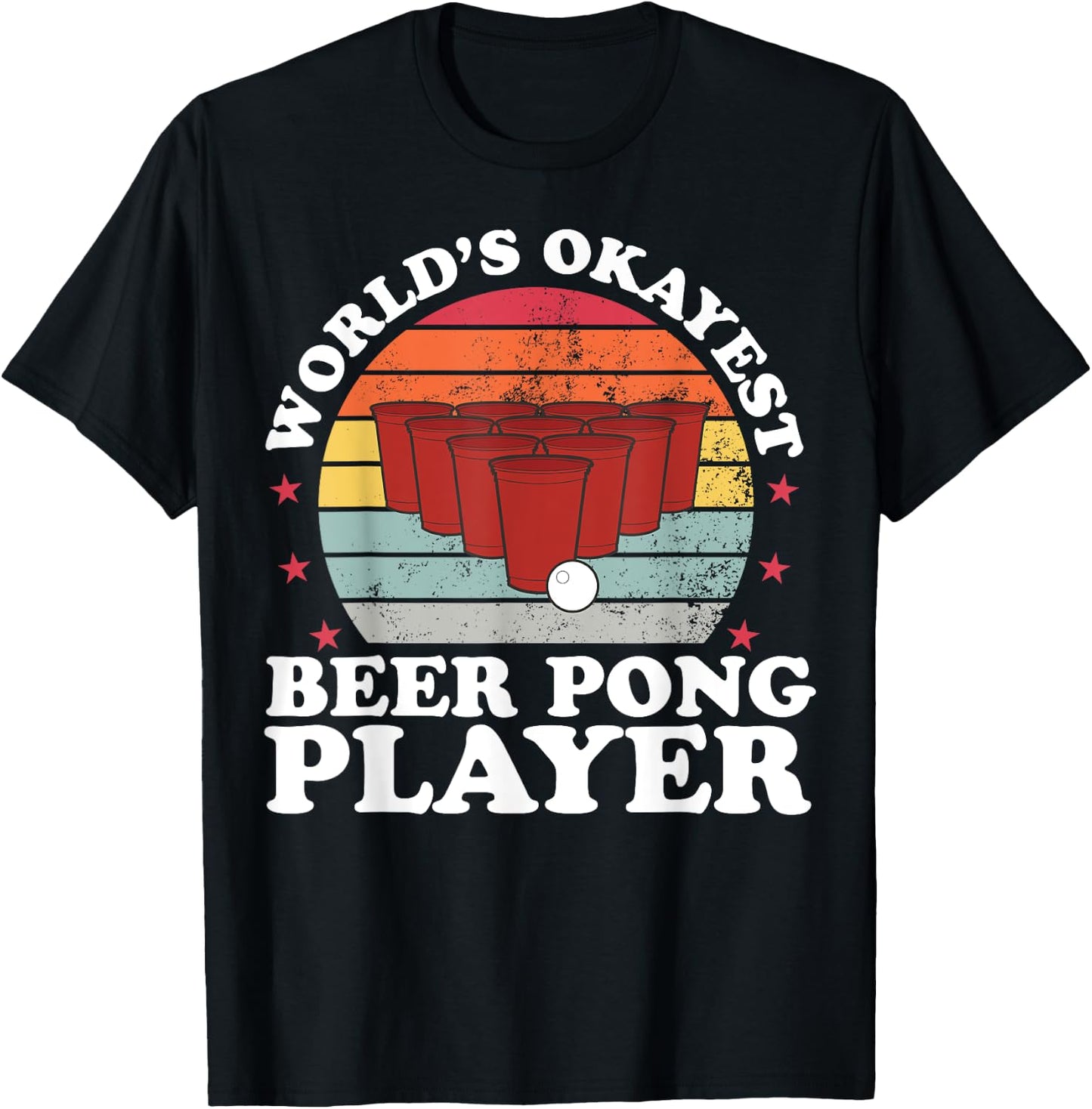 Worlds Okayest Beer Pong Player Funny Beer Pong Games T-Shirt - T-Shirt | Black