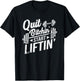 Quit Bitchin' Start Liftin' Funny Weightlifting Fitness T-Shirt - T-Shirt | Black