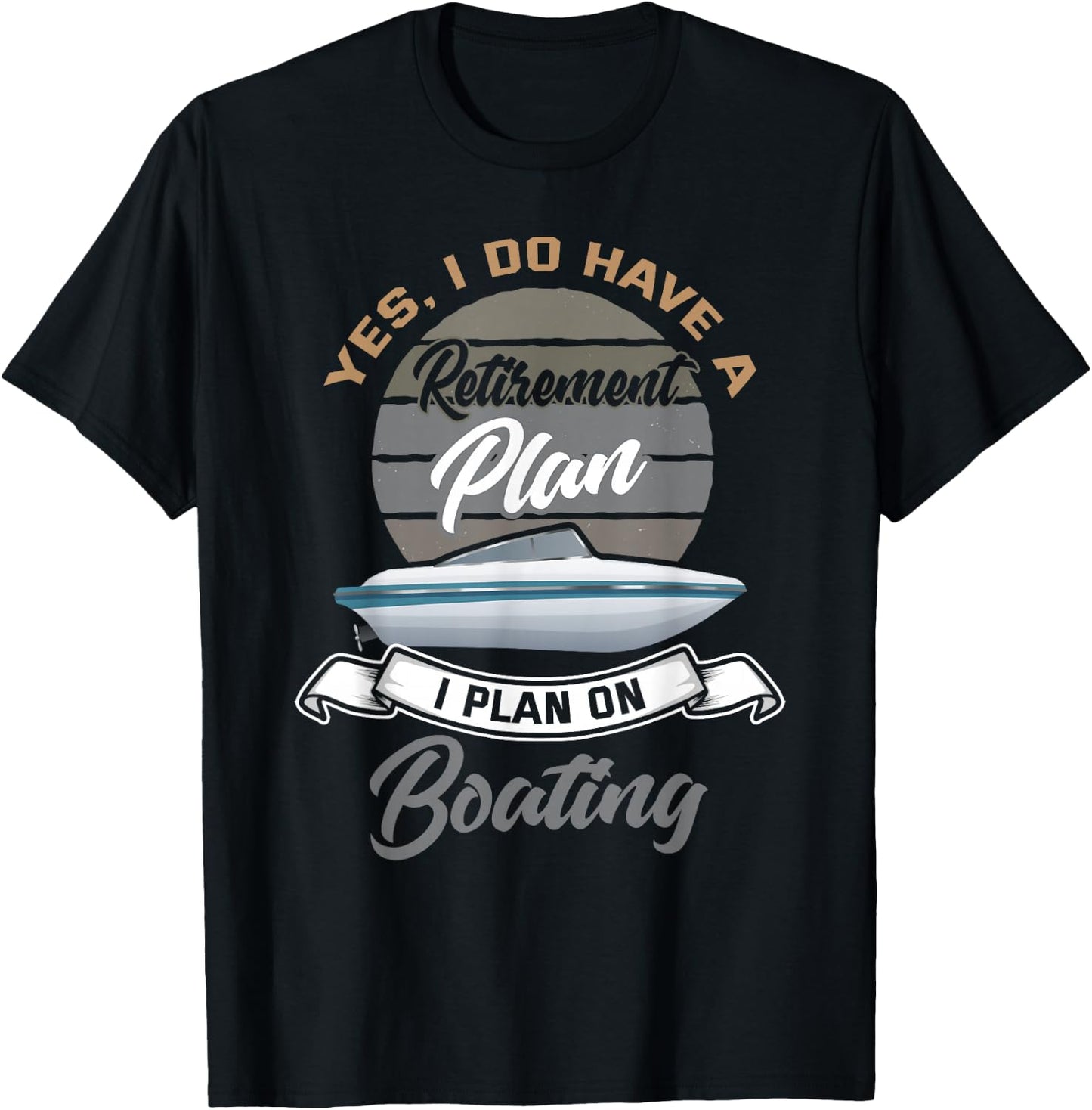 Boating Retirement Shirt Funny Boat Captain Retirement Gift T-Shirt - T-Shirt | Black