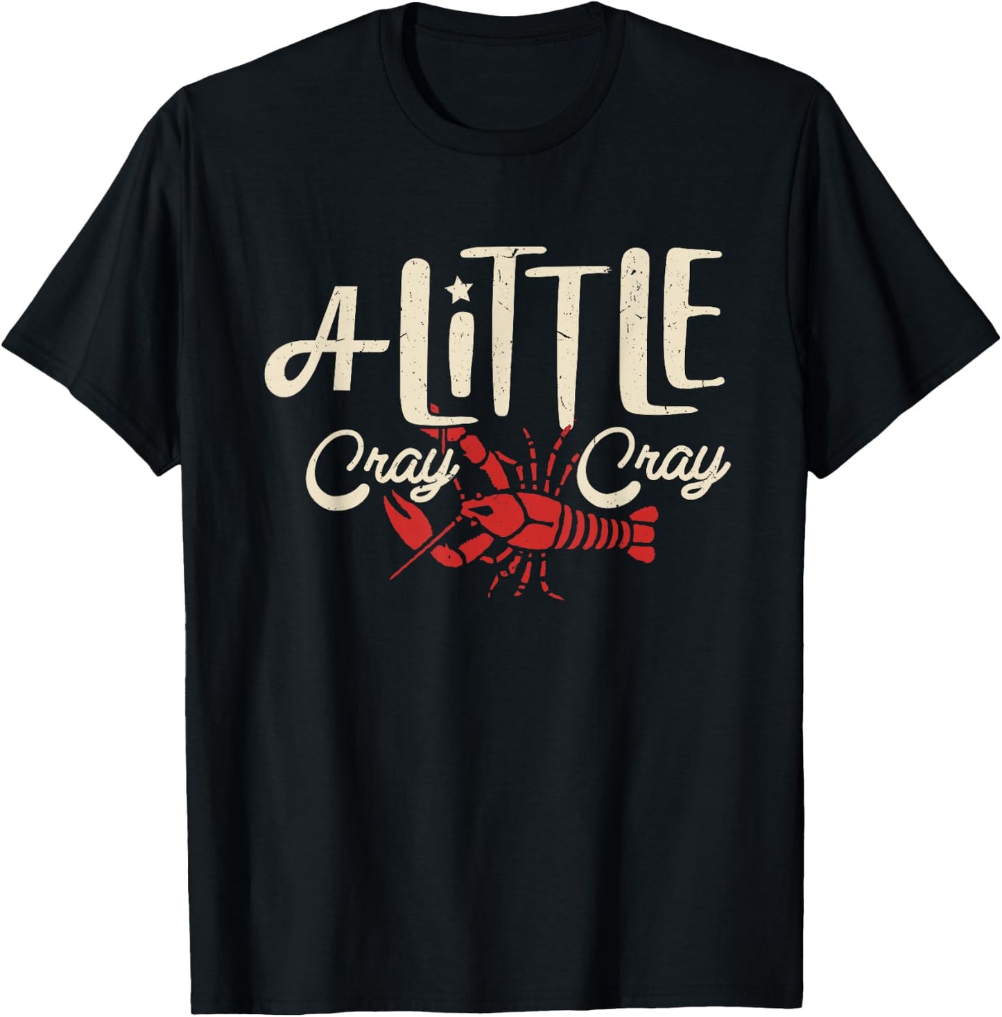 Crawfish Boil Shirt A Little Cray Crayfish Boils Women Kids T-Shirt - T-Shirt | Black