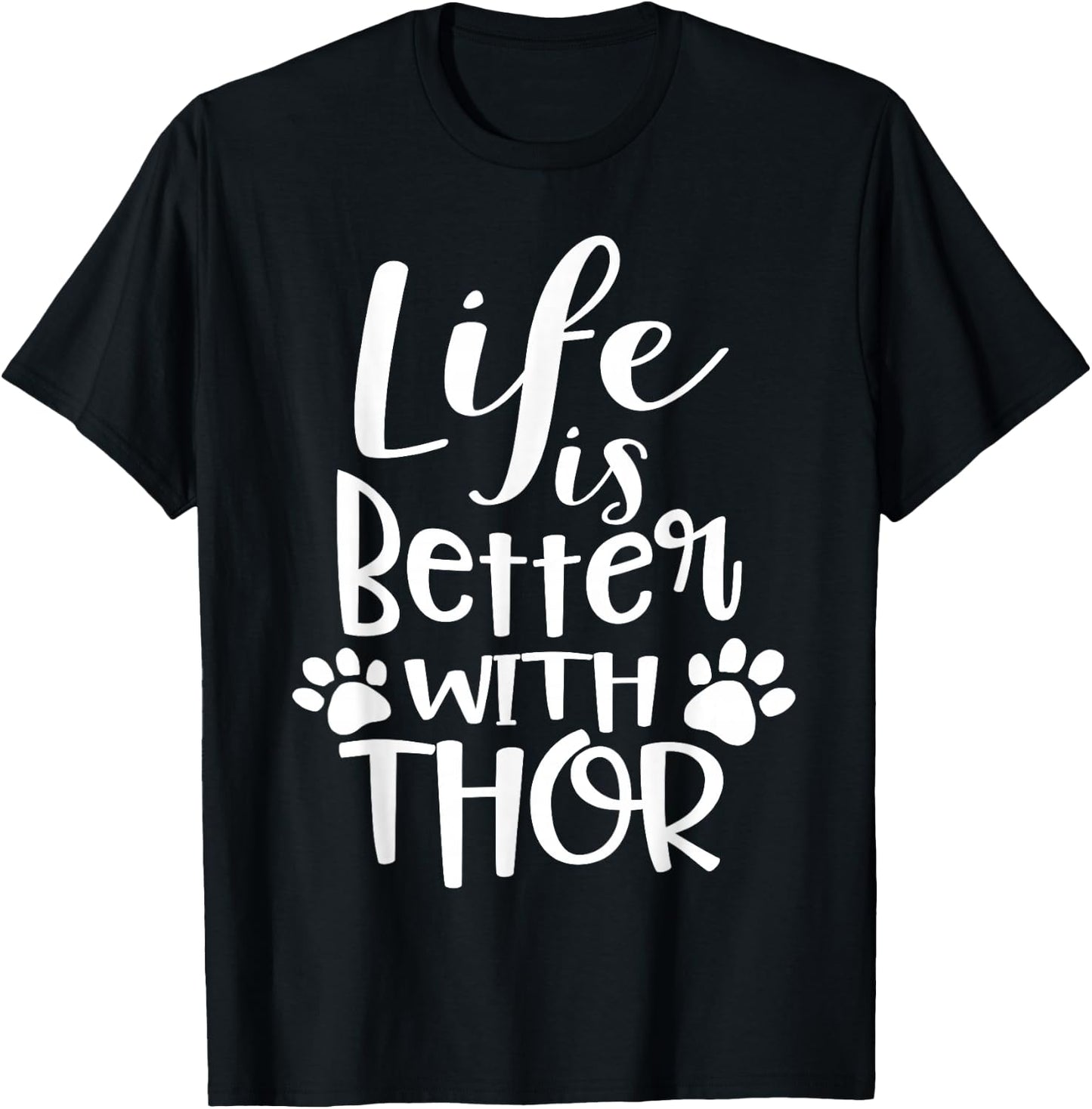 Life Is Better With Thor Dog Name Gifts T-Shirt - T-Shirt | Black