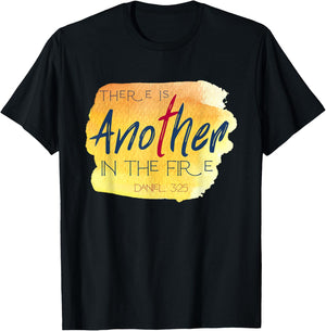 There is Another in the Fire Religious Scripture T-Shirt - T-Shirt | Black