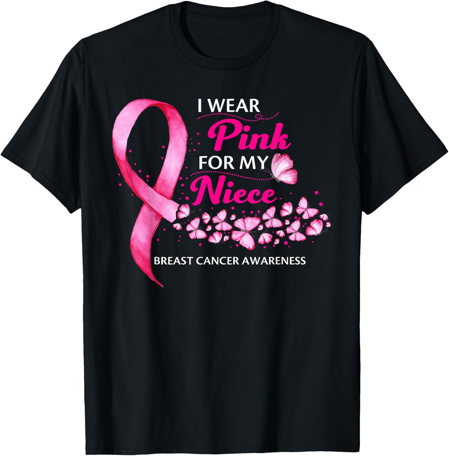 I Wear Pink For My Niece Cute Breast Cancer Awareness T-Shirt - T-Shirt | Black