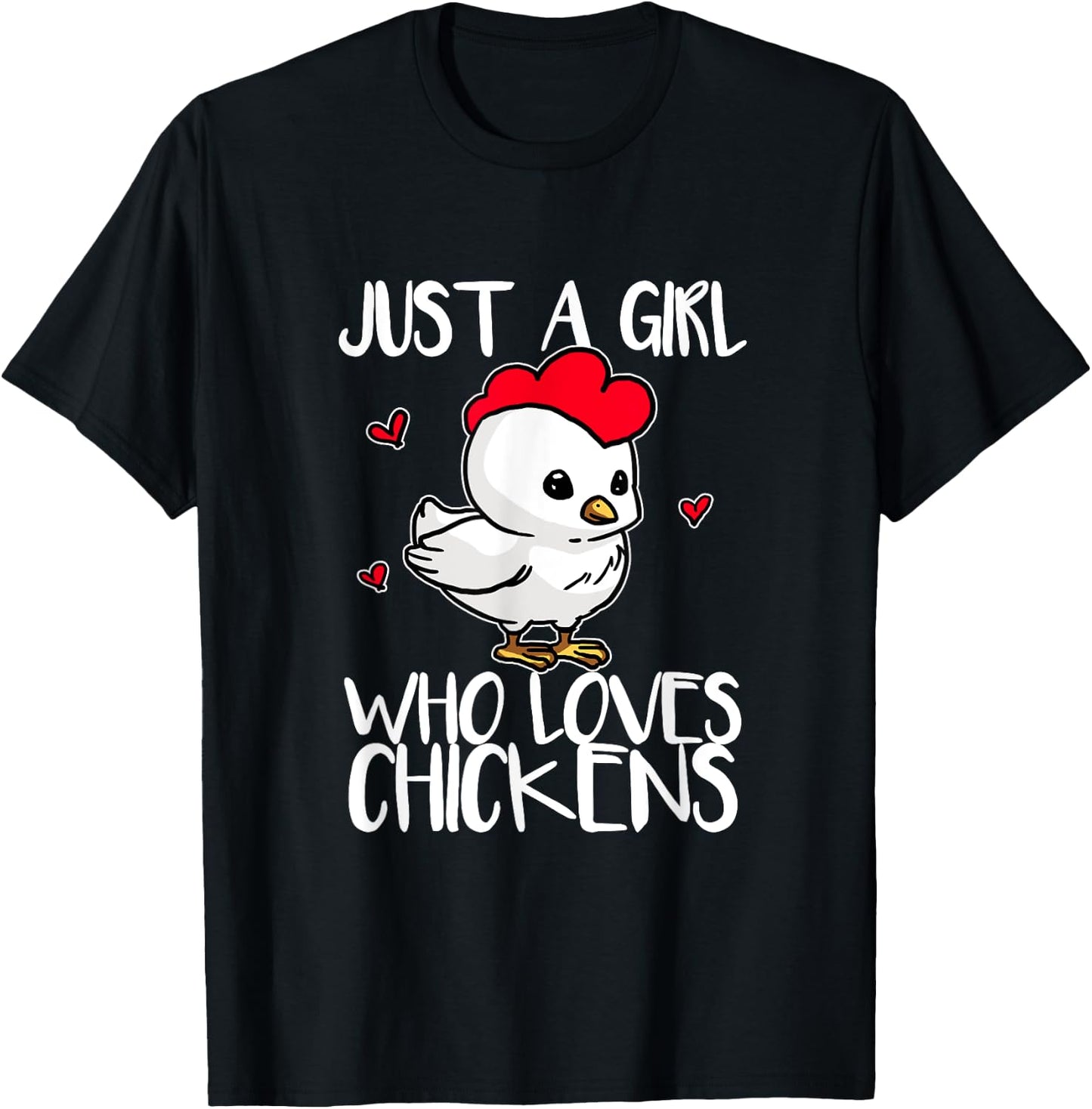 Just A Girl Who Loves Chickens Funny Chicken Cock Costume T-Shirt - T-Shirt | Black
