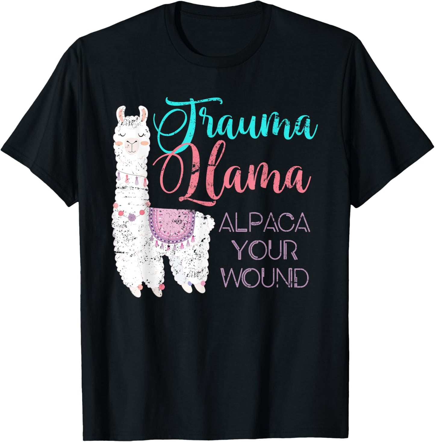 Trauma Llama Alpaca Your Wound Nurse T-Shirt - T-Shirt | Black