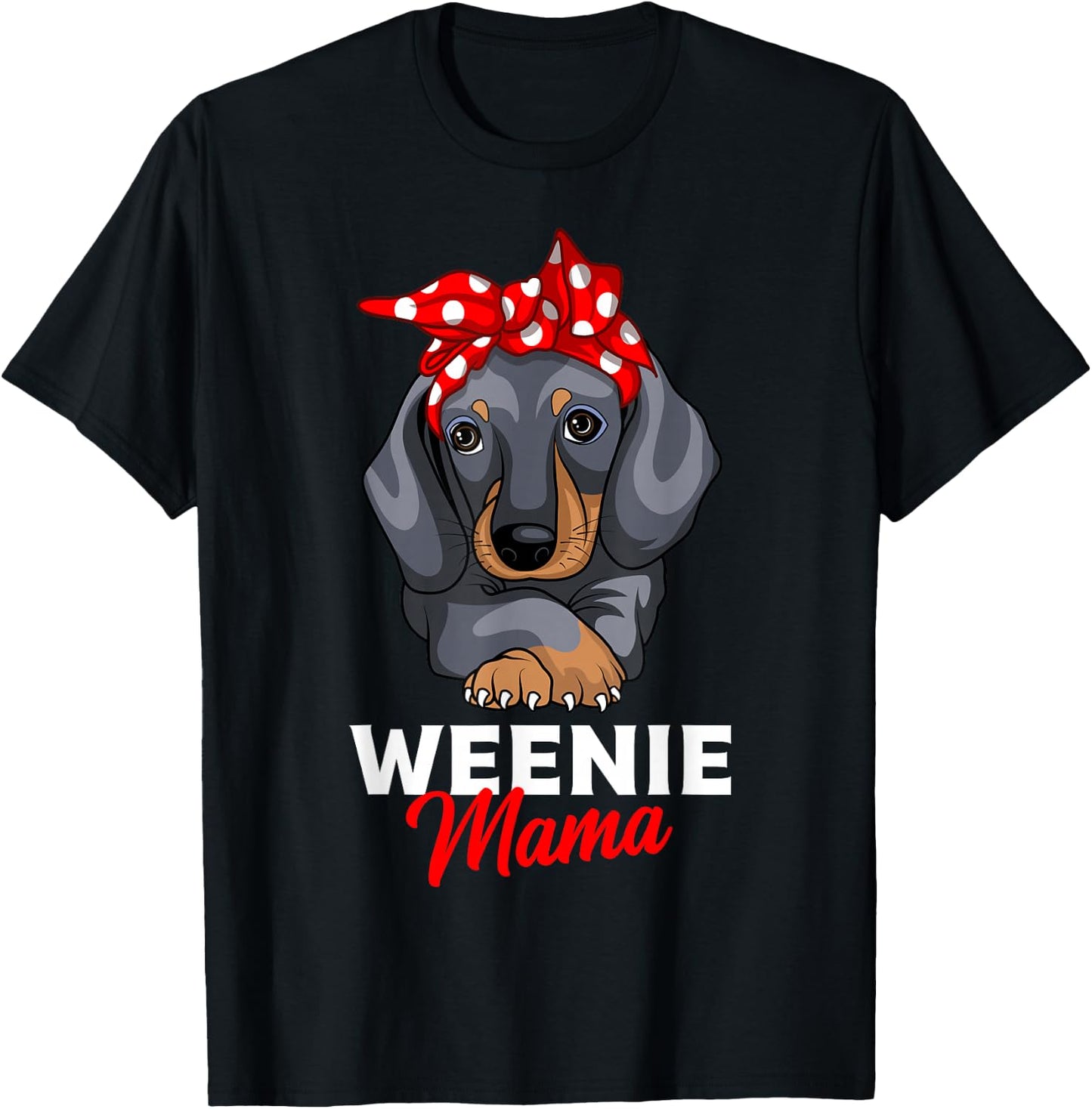 Weenie Mama Funny Dachshund Lover Weiner Dog Gift T-Shirt - T-Shirt | Black