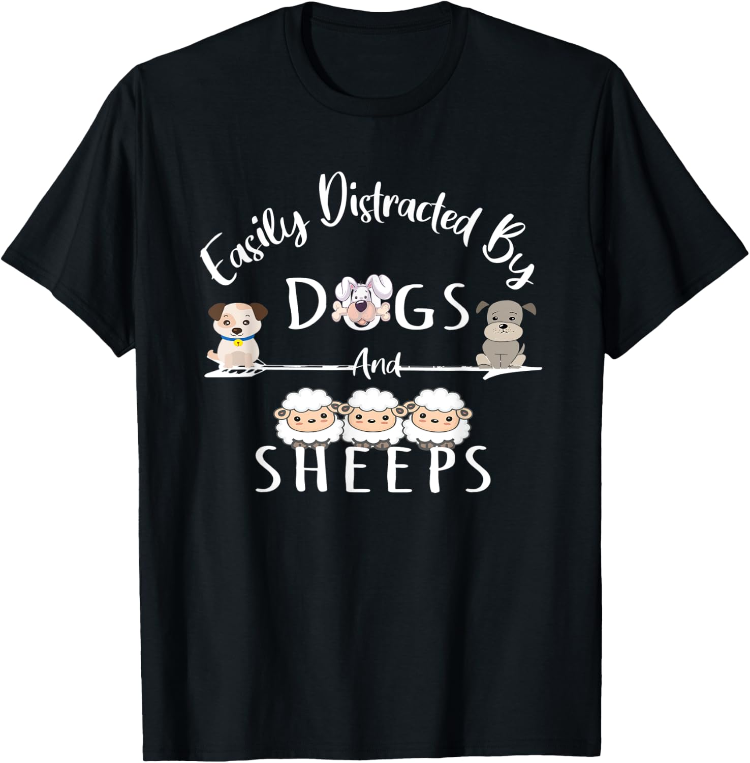 Easily Distracted By Dogs And Sheeps Funny Animal Lover T-Shirt - T-Shirt | Black
