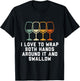 I love to wrap both hands around it and swallow T-Shirt - T-Shirt | Black