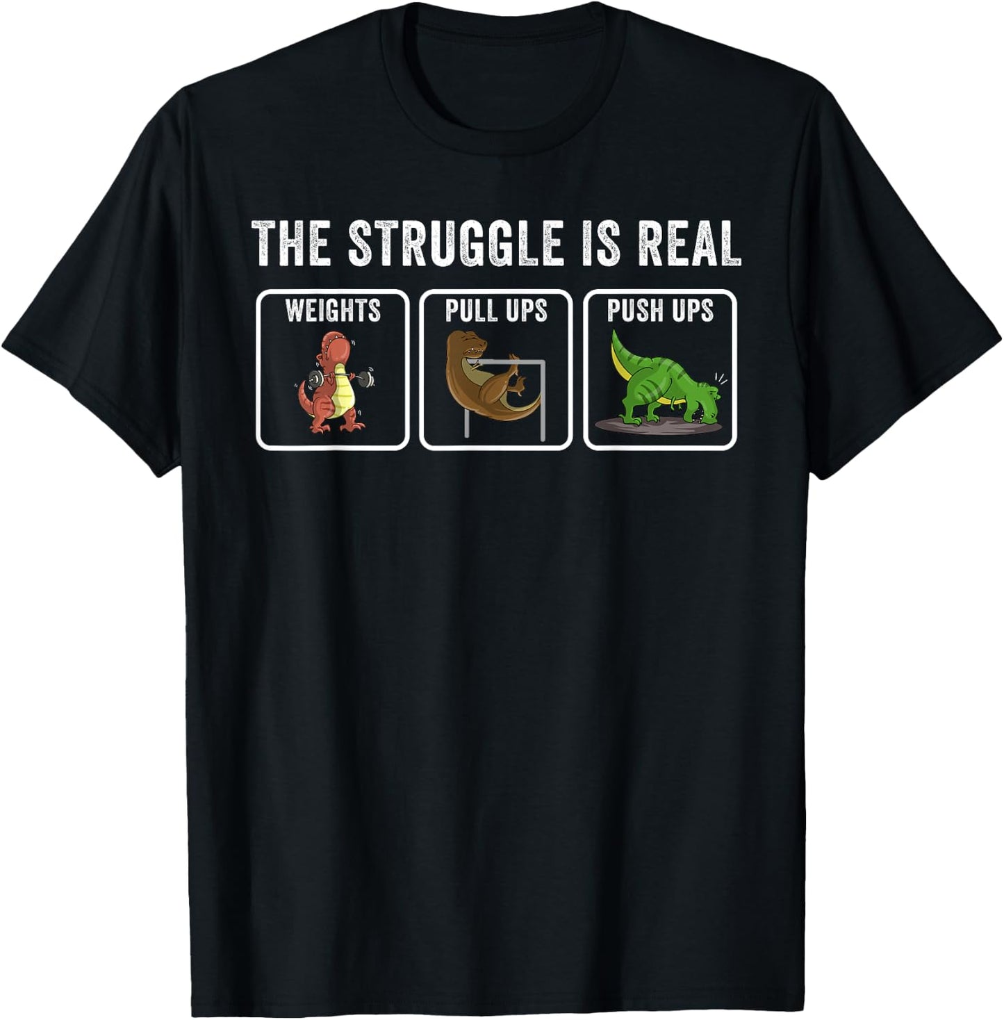 Cool T-rex Workout Gift Men Women Funny The Struggle Is Real T-Shirt - T-Shirt | Black