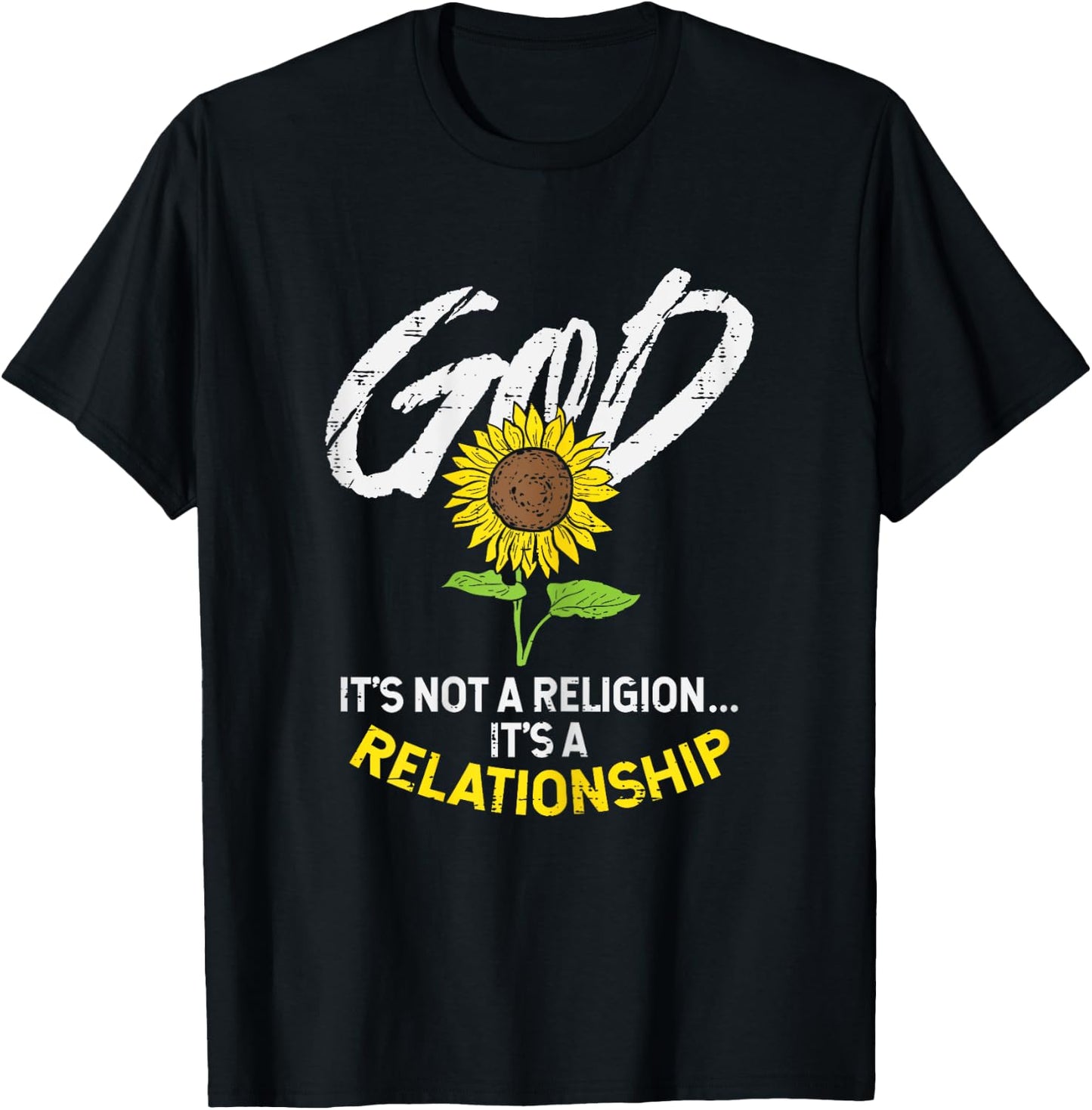 Sunflower God Not Religion Relationship Jesus Christian Gift T-Shirt - T-Shirt | Black