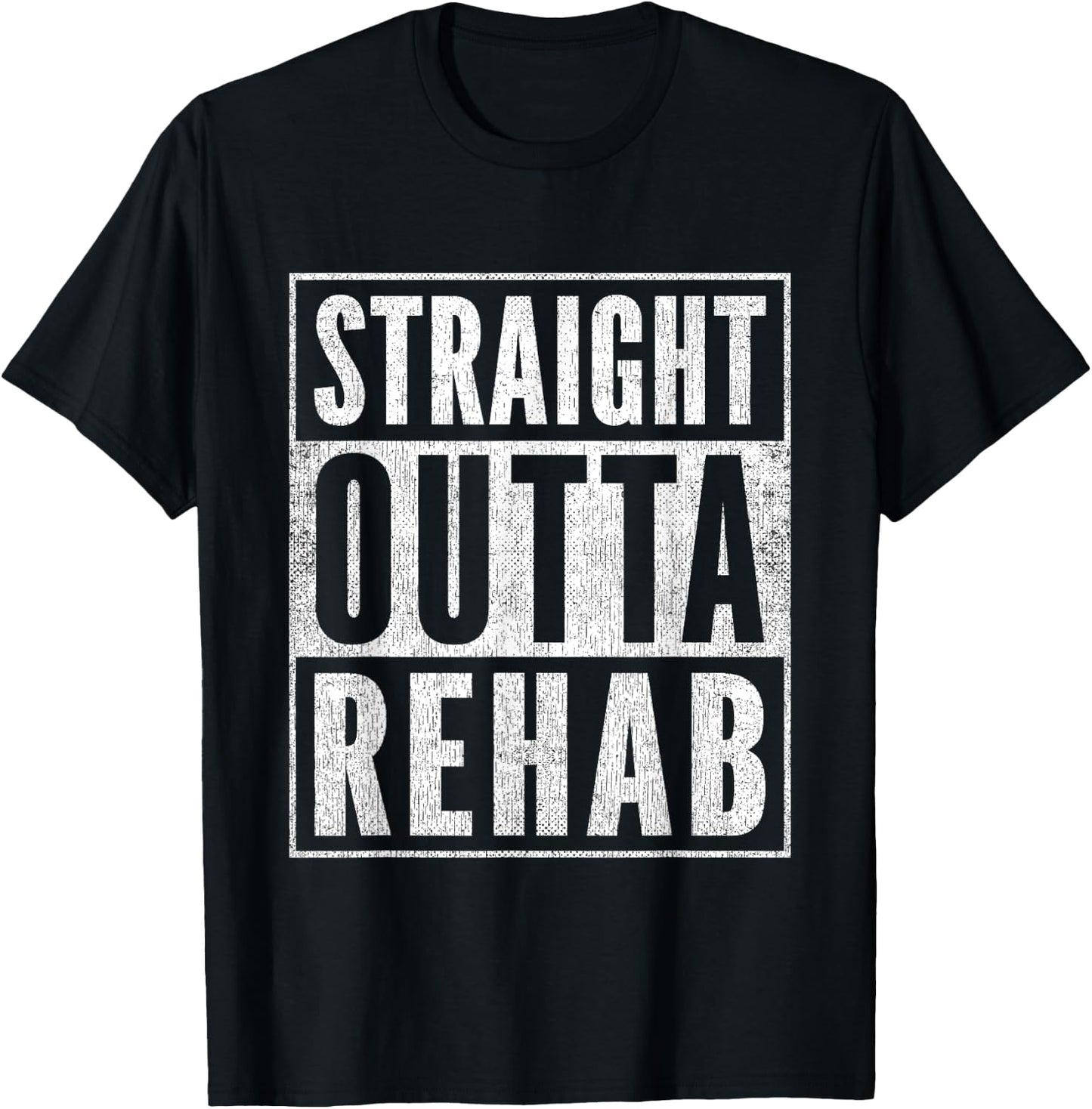 Funny Patient Get Well Gag Outfit Straight Outta Rehab T-Shirt - T-Shirt | Black