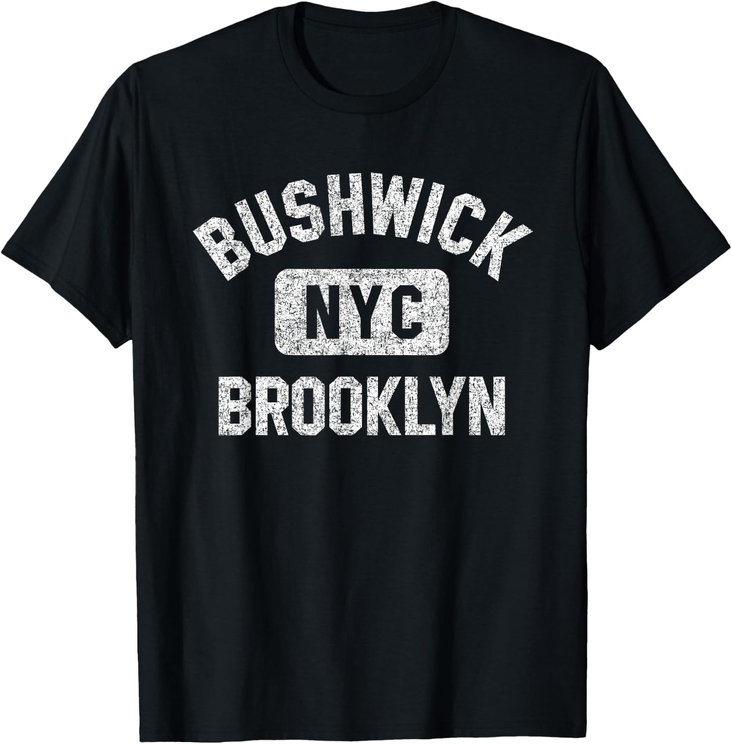 Bushwick Brooklyn NYC Gym Style Distressed White Print T-Shirt - T-Shirt | Black
