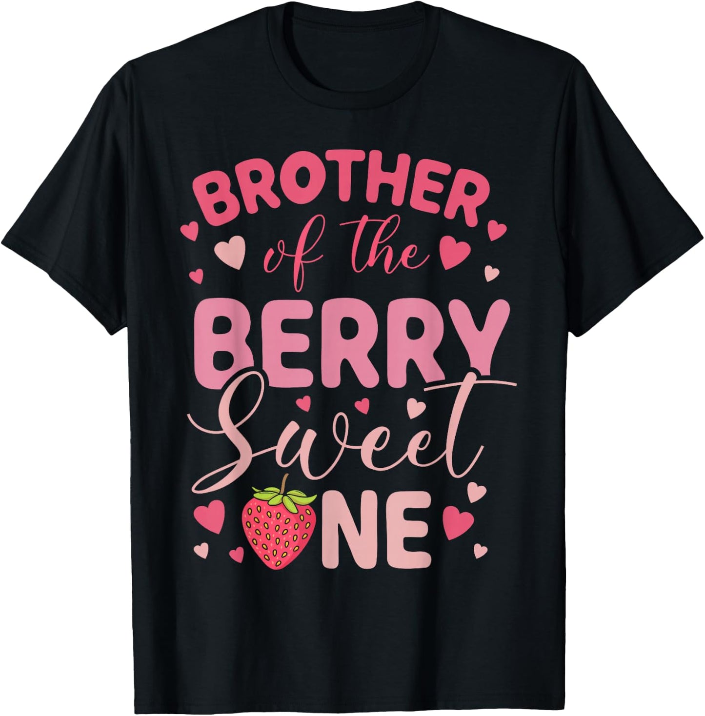 Brother Of The Berry Sweet One Strawberry First Birthday T-Shirt - T-Shirt | Black