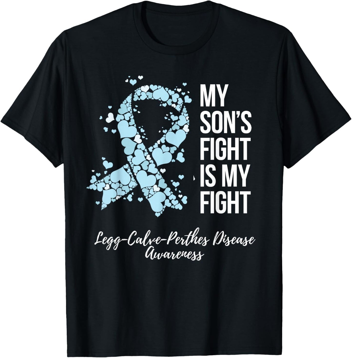 My Son’s Fight Legg Calve Perthes Disease Awareness T-Shirt - T-Shirt | Black