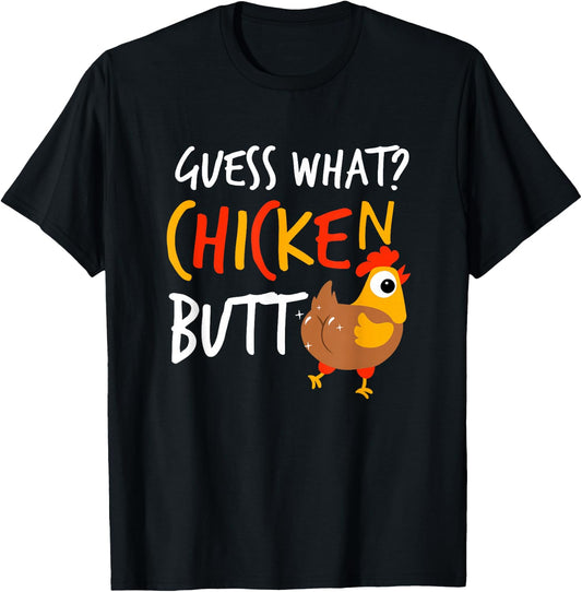 Funny Guess What? Chicken Butt Farmer Love Chickens T-Shirt - T-Shirt | Black