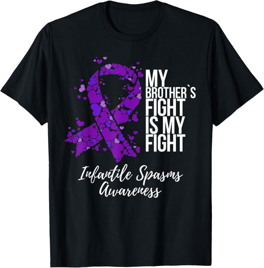 My Brother’s Fight Is My Fight Infantile Spasms Awareness T-Shirt - T-Shirt | Black