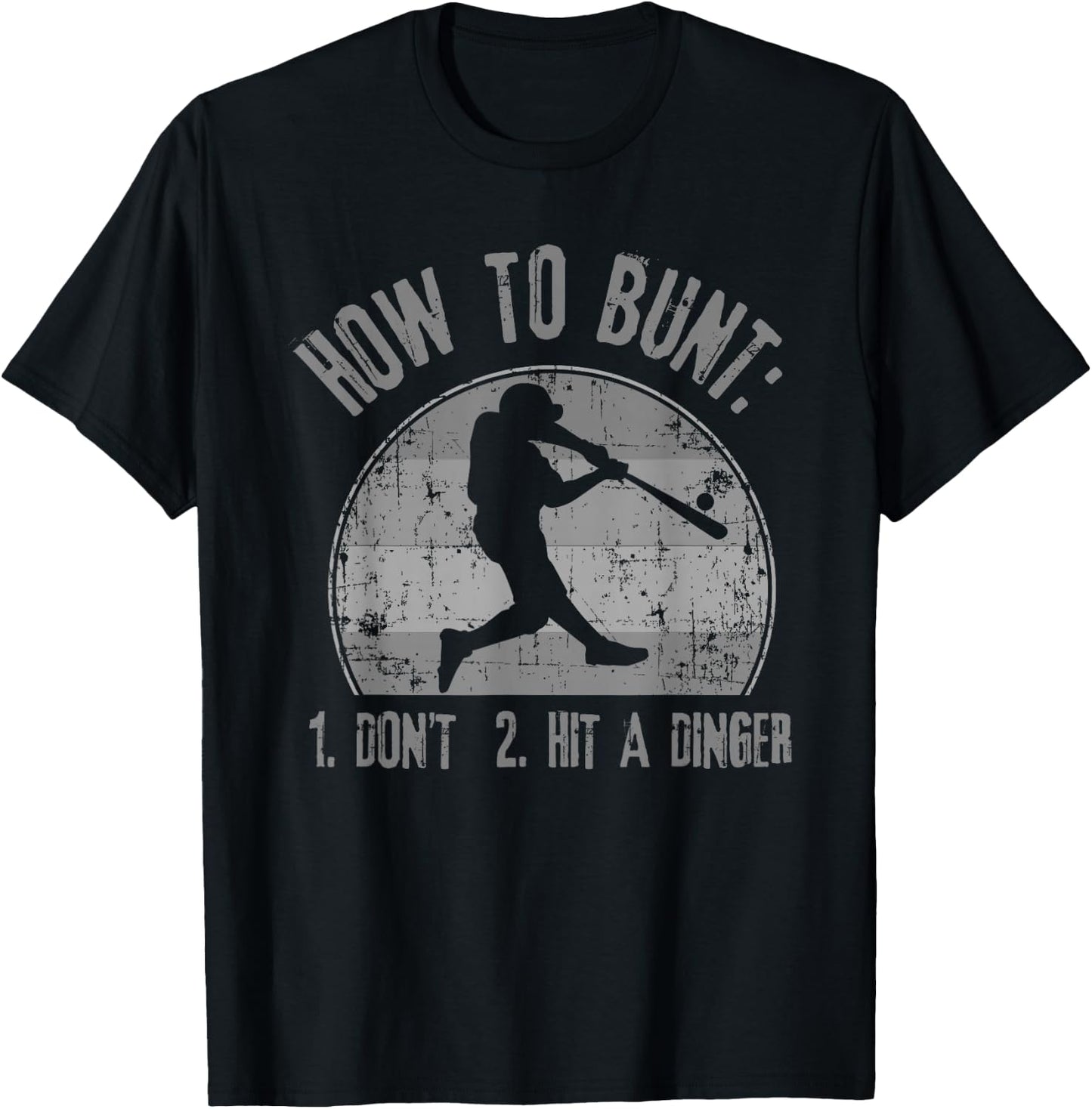 How to Bunt Don't Hit A Dinger Funny Baseball Softball Game T-Shirt - T-Shirt | Black