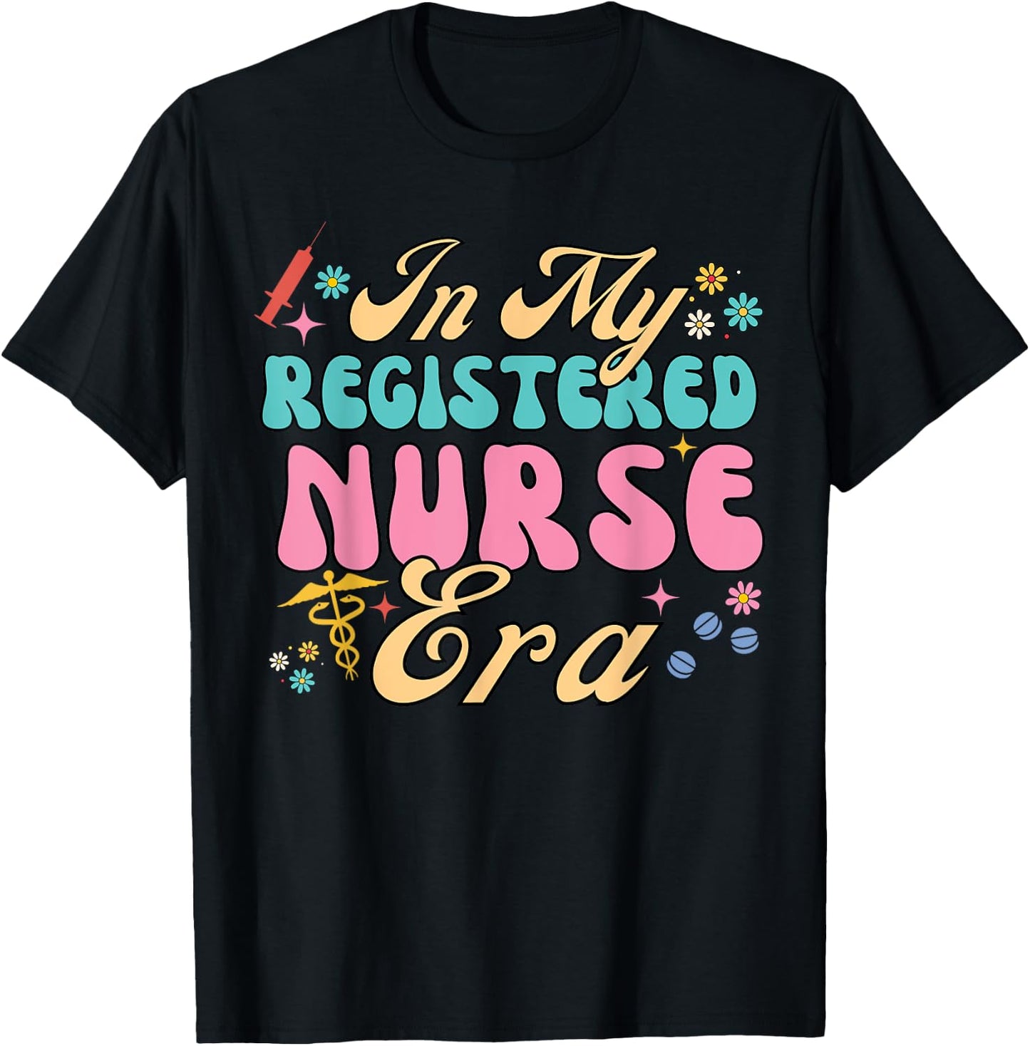RN Nursing School Graduation In My Registered Nurse Era T-Shirt - T-Shirt | Black