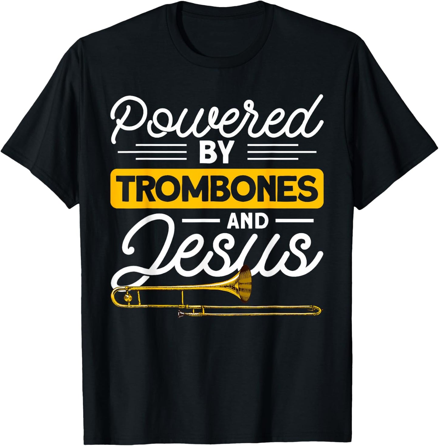 Posaunist & Posaune Bekleidung Powered by Trombones and Jesus Orchestra - Black, Small T-Shirt - T-Shirt | Black