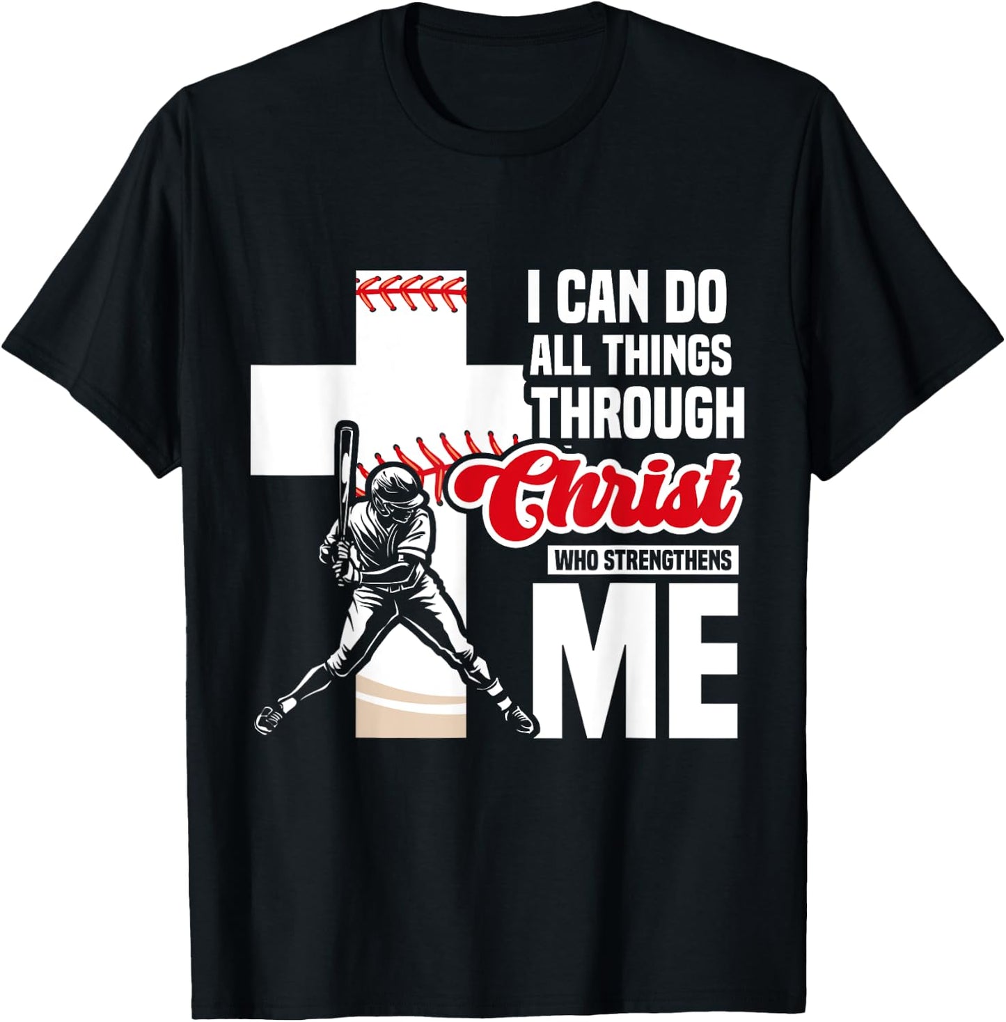 I Can Do All Things Through Christ Baseball Religious Verse T-Shirt - T-Shirt | Black