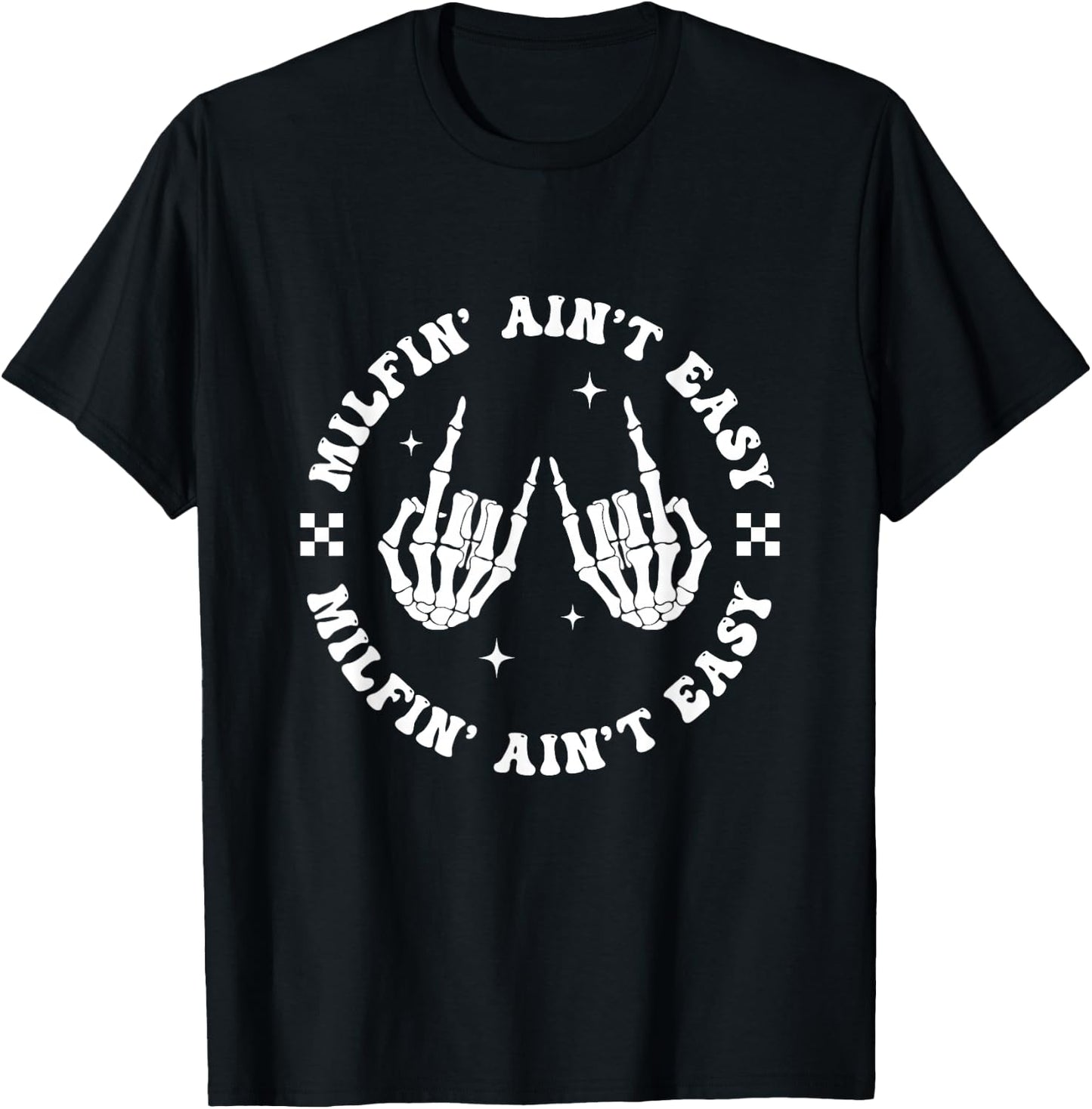 Milfin Aint Easy Funny Milf Groovy Mom Aunt Skeleton Hand T-Shirt - T-Shirt | Black