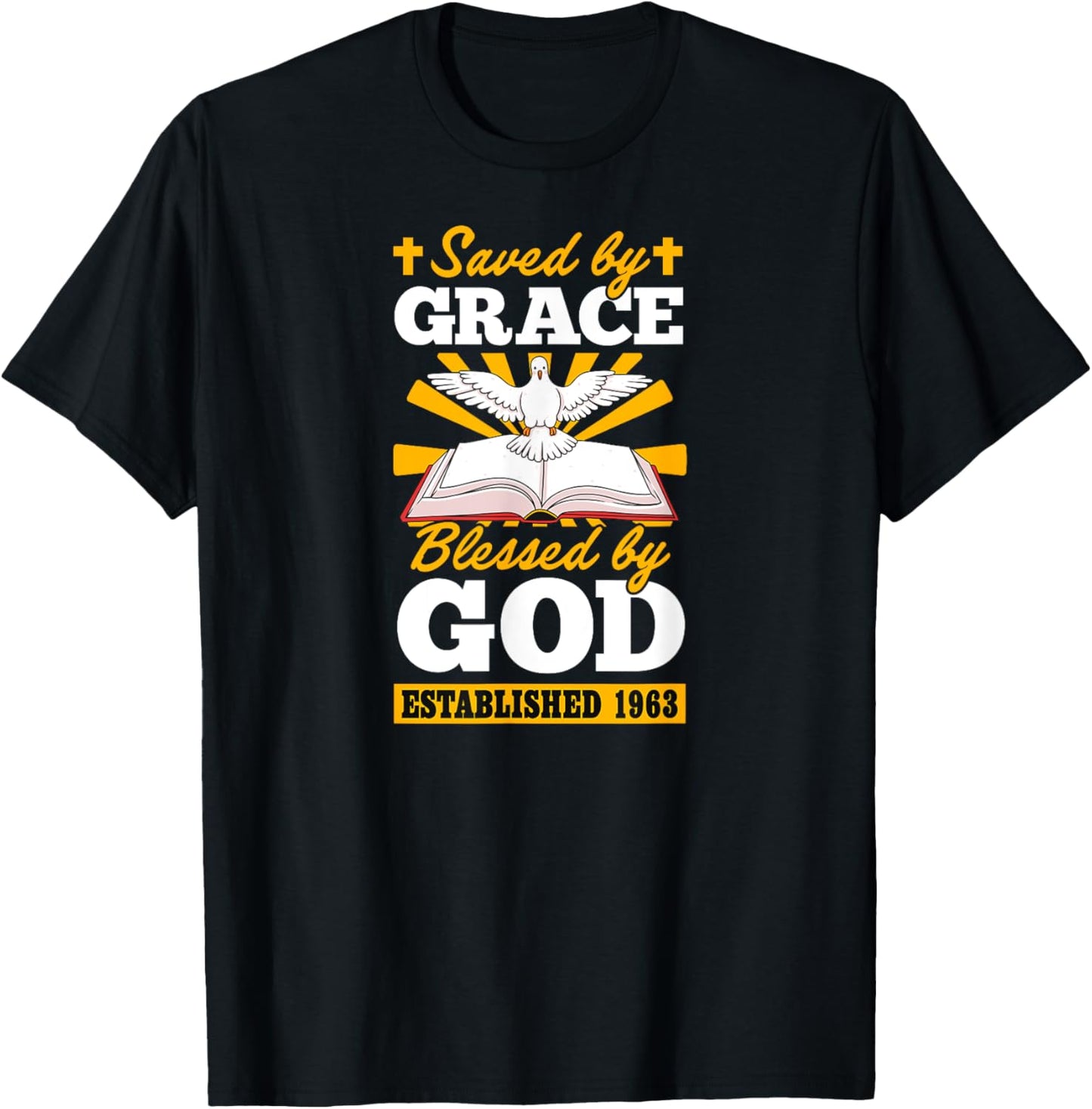 Saved By Grace Blessed By God Established 1963 Birth Year T-Shirt - T-Shirt | Black