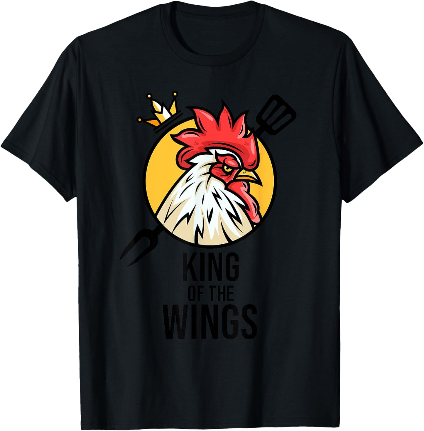 Funny Chicken King Wings Fans BBQ Drumstick Gift T-Shirt - T-Shirt | Black