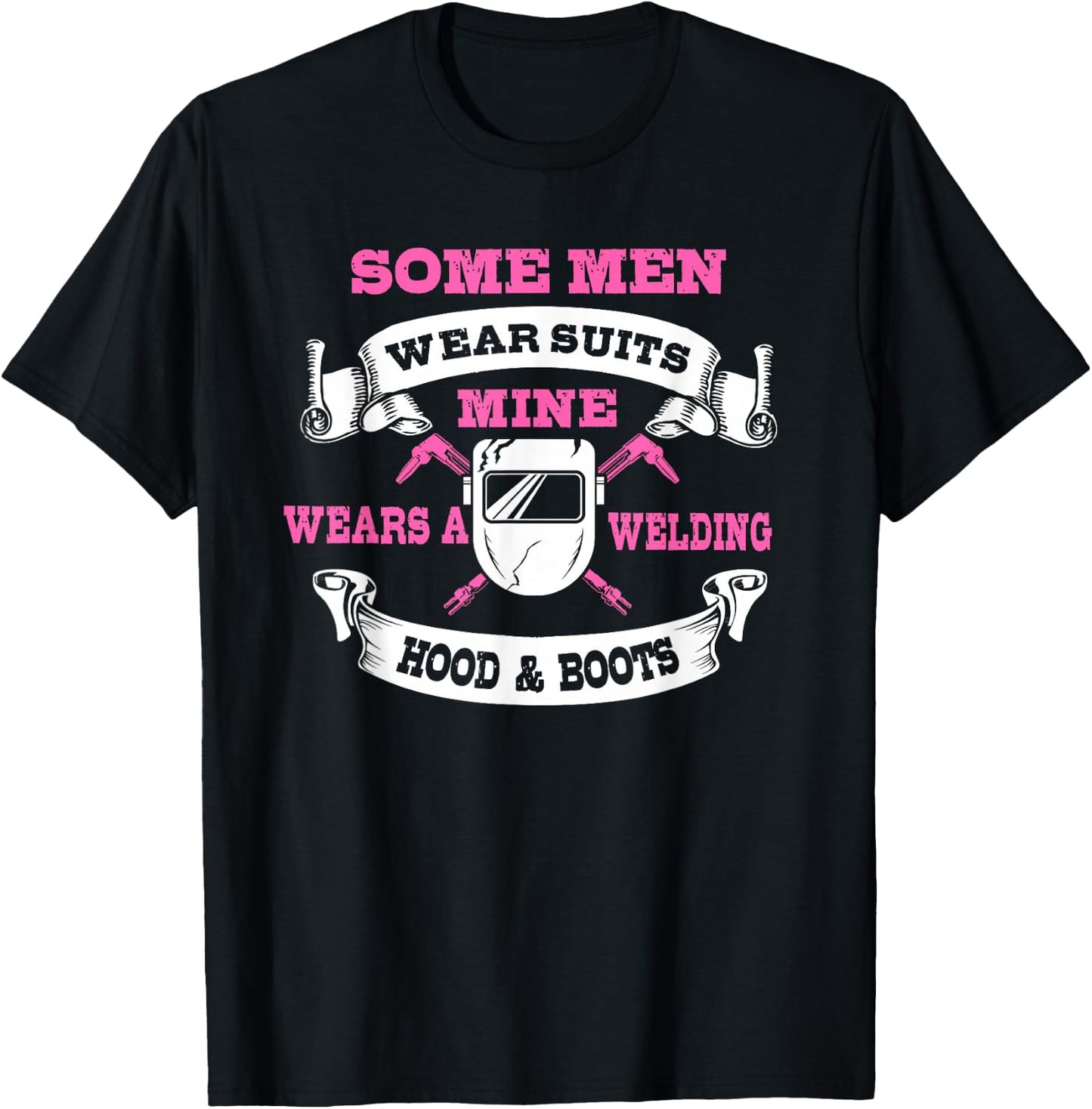 Welding Gifts Funny Welder Wife My Man Wears Hood And Boots T-Shirt - T-Shirt | Black