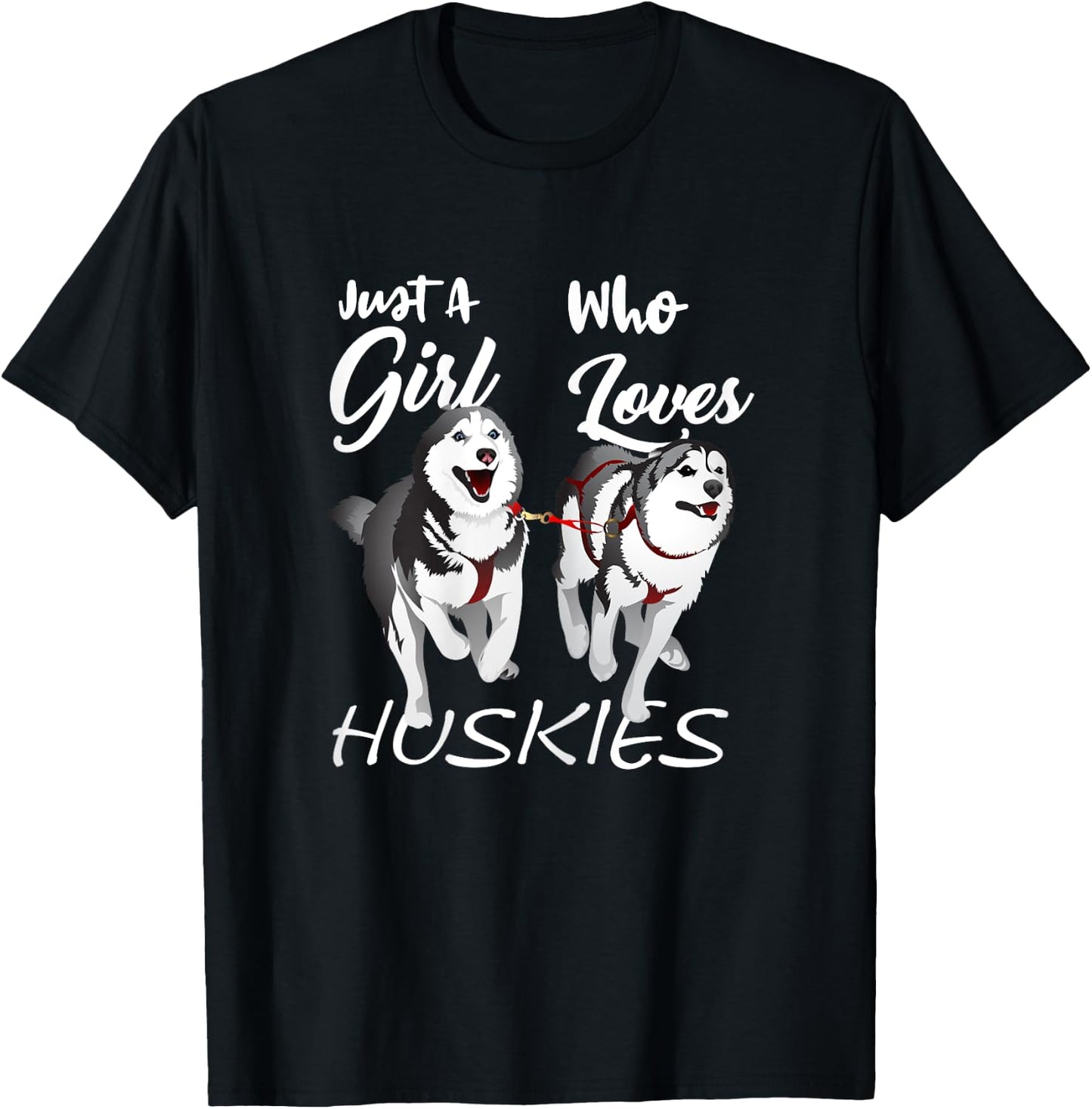 Just a girl who loves huskies - Awesome Cute Dog T-Shirt - T-Shirt | Black