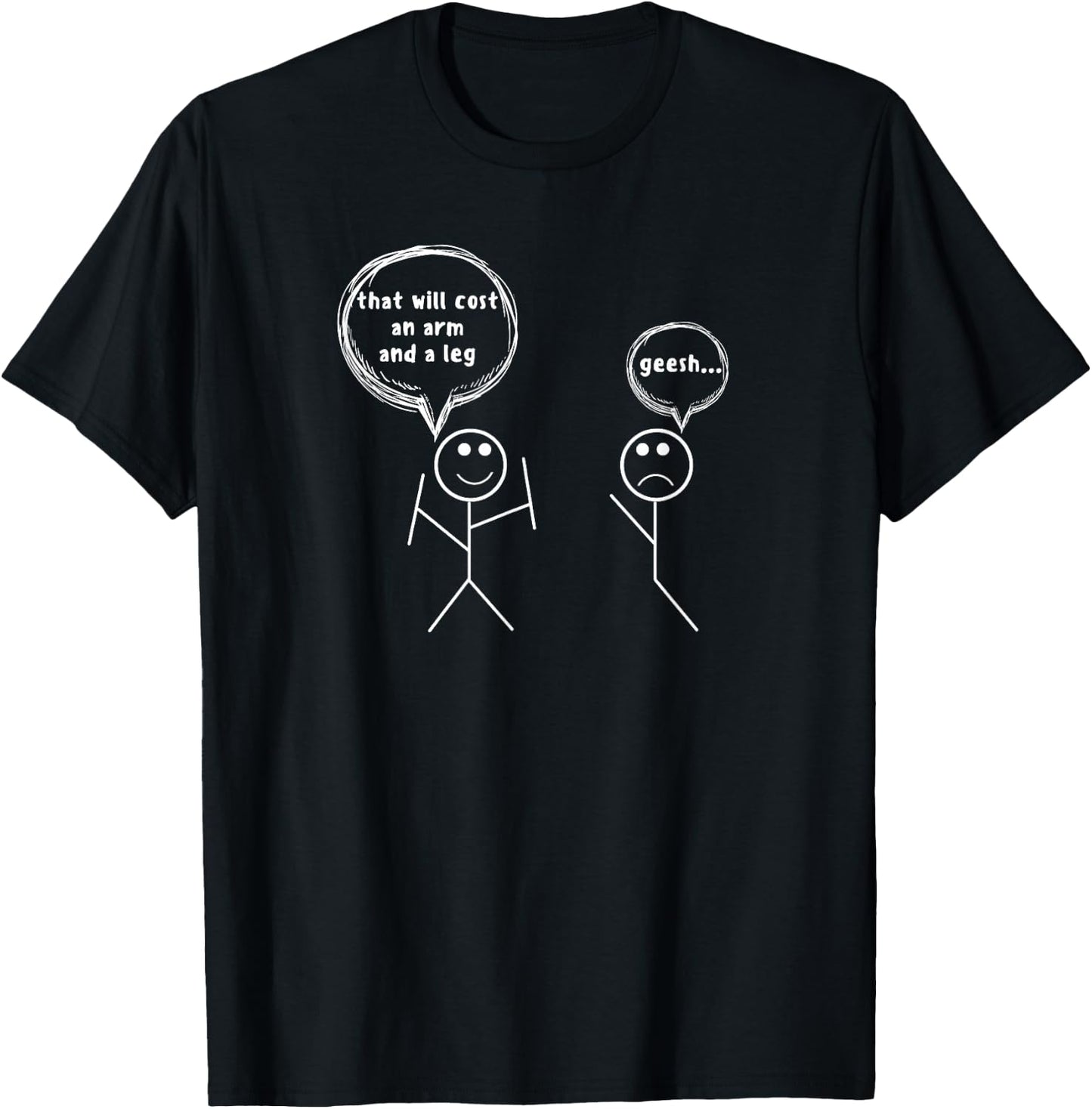 That Will Cost An Arm And A Leg Stick People Pun Slogan T-Shirt - T-Shirt | Black