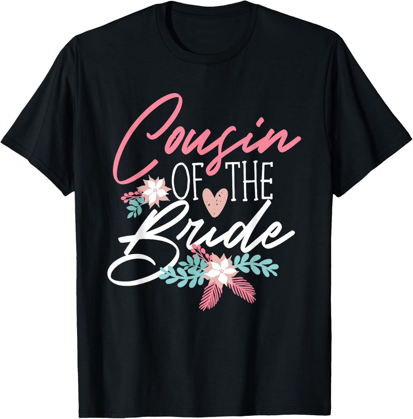 Cousin Of The Bride Design T-Shirt - T-Shirt | Black