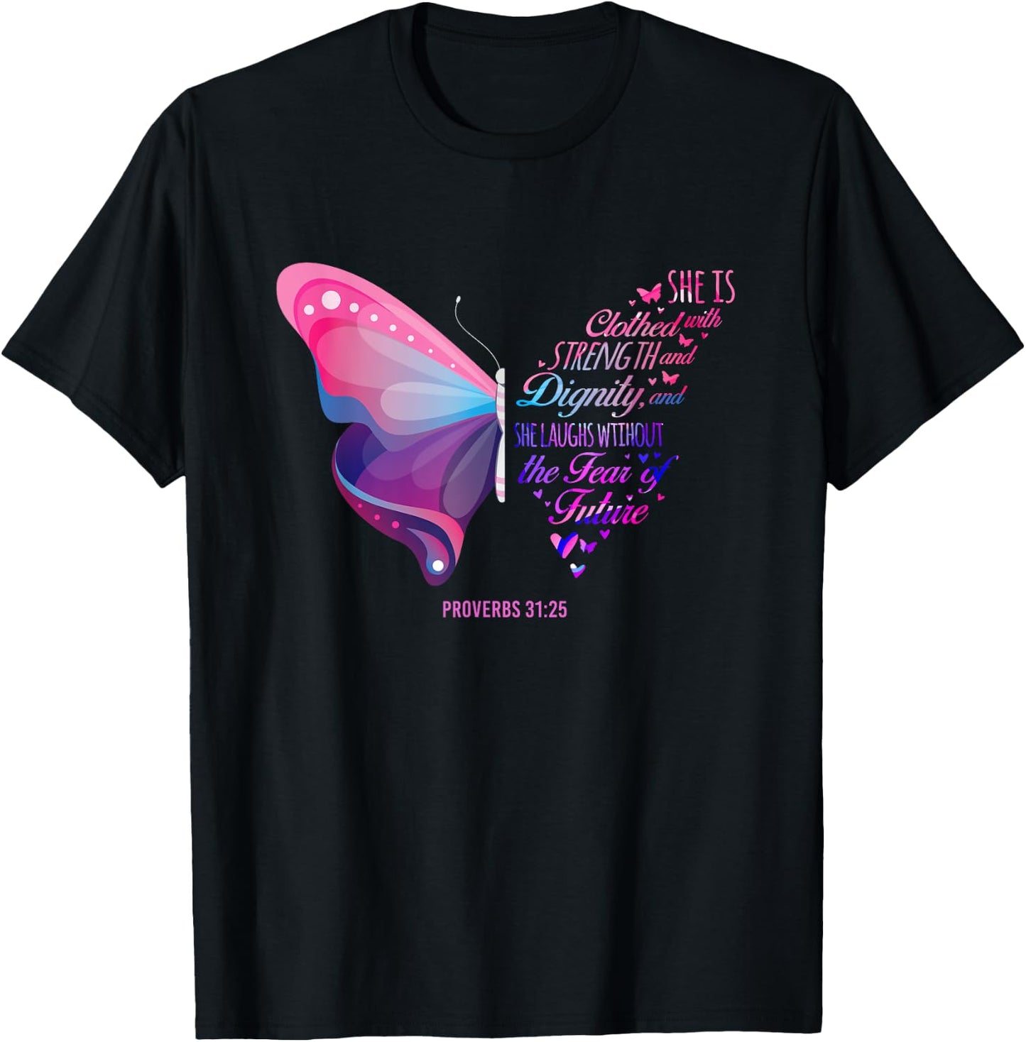 Christian Bible Verse Proverbs 31:25 Butterfly T-Shirt - T-Shirt | Black